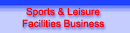 Sports & Leisure Facilities Business
